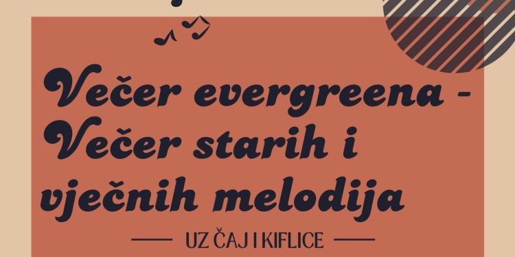 Večer evergreena uz kiflice i čaj