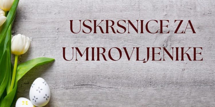 Općina Rovišće osigurala uskrsnice za umirovljenike