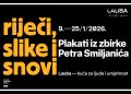 RIJEČI, SLIKE I SNOVI – Plakati iz zbirke Petra Smiljanića otvaraju izložbenu 2026. u Laubi