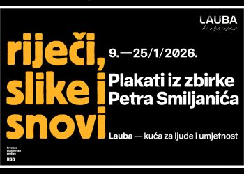 RIJEČI, SLIKE I SNOVI – Plakati iz zbirke Petra Smiljanića otvaraju izložbenu 2026. u Laubi