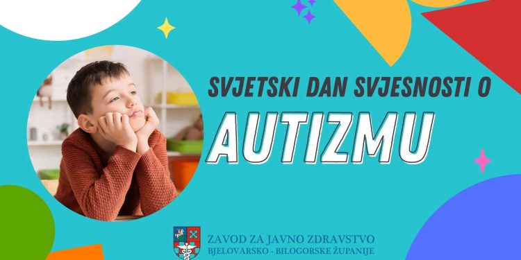 💙 2. travnja – Svjetski dan svjesnosti o autizmu: Razumijevanje, prihvaćanje i podrška važniji nego ikad