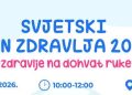 Svjetski dan zdravlja 2026. – „Zdravlje na dohvat ruke“